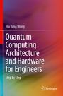 „Quantum Computing Architecture and Hardware for Engineers“ von Hiu Yung Wong. Farbverlauf in Rot, Lila, Grün.