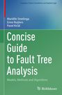 "Concise Guide to Fault Tree Analysis: Models, Methods and Algorithms." Autoren: Mariëlle Stoelinga, Enno Ruijters, Pavel Krčál.