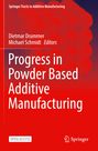 Buchtitel: "Progress in Powder Based Additive Manufacturing". Herausgeber: Dietmar Drummer, Michael Schmidt. Rotes Design.
