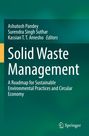 Dunkelgrüner Buchumschlag mit Titel "Solid Waste Management" und Autoren Ashutosh Pandey, Surendra Singh Suthar, Kassian T.T. Amesho.