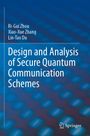 Buchtitel: "Design and Analysis of Secure Quantum Communication Schemes". Autoren: Ri-Gui Zhou, Xiao-Xue Zhang, Lin-Tao Du.