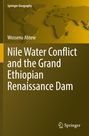 Wossenu Abtew: Nile Water Conflict and the Grand Ethiopian Renaissance Dam, Buch