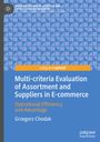 Grzegorz Chodak: Multi-criteria Evaluation of Assortment and Suppliers in E-commerce, Buch