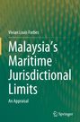 Vivian Louis Forbes: Malaysia's Maritime Jurisdictional Limits, Buch