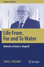 "Life From, For and To Water: Memoirs of Janos J. Bogardi." Ein älterer Herr im Anzug, im Hintergrund ein Flur.