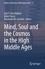 "Mind, Soul and the Cosmos in the High Middle Ages", Autoren: Jack P. Cunningham, Adam Foxon, Rosamund M. Gammie. Subtil, gepunkteter Hintergrund in Blautönen. Unten rechts: Springer-Logo.