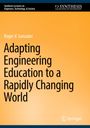 Titel: "Adapting Engineering Education to a Rapidly Changing World" von Roger V. Gonzalez. Orangefarbener Hintergrund.