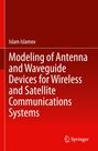 Titel: "Modeling of Antenna and Waveguide Devices for Wireless and Satellite Communications Systems." Autor: Islam Islamov.
