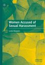 „Women Accused of Sexual Harassment“ von Leslie Margolin. Hintergrund mit transparenten gelben Blättern.