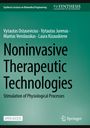Titel: Noninvasive Therapeutic Technologies. Autoren: Vytautas Ostasevicius, Vytautas Jurenas, Mantas Venslauskas, Laura Kizauskiene.