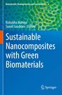 „Sustainable Nanocomposites with Green Biomaterials“ von Rishabha Malviya und Sonali Sundram. Hintergrund grün-blau.