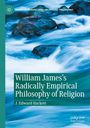 J. Edward Hackett: William James's Radically Empirical Philosophy of Religion, Buch