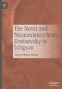 Nina Pelikan Straus: The Novel and Neuroscience from Dostoevsky to Ishiguro, Buch