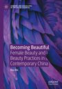 "Becoming Beautiful: Female Beauty and Beauty Practices in Contemporary China" von Hua Ma. Lila Federnstruktur im Hintergrund.
