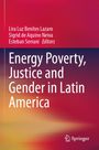Titel: "Energy Poverty, Justice and Gender in Latin America".  
Herausgeber: Lira Luz Benites Lazaro, Sigrid de Aquino Neiva, Esteban Serrani.  
Logo: Springer unten rechts.  
Hintergrund: Farbverlauf von Rot zu Lila zu Gelb.