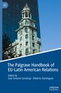 : The Palgrave Handbook of EU-Latin American Relations, Buch