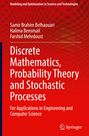 Samir Brahim Belhaouari: Discrete Mathematics, Probability Theory and Stochastic Processes, Buch