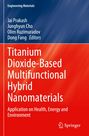 Titel: Titanium Dioxide-Based Multifunctional Hybrid Nanomaterials. Autoren: Jai Prakash, Junghyun Cho. Springer-Logo.