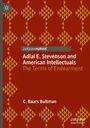 C. Baars Bultman: Adlai E. Stevenson and American Intellectuals, Buch