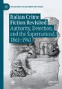 Titel: Italian Crime Fiction Revisited. Autor: Stefano Serafini. Illustration: Mann kniet, untersucht Boden; Hintergrund zeigt Gitter.