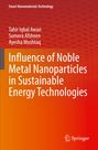 Buchtitel: "Influence of Noble Metal Nanoparticles in Sustainable Energy Technologies". Autoren: Tahir Iqbal Awan, Sumera Afsheen, Ayesha Mushtaq. Hintergrund: Rotes Muster. Logos: Springer.