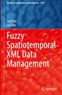 Lin Zhu: Fuzzy Spatiotemporal XML Data Management, Buch