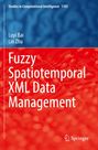 "Studies in Computational Intelligence 1183", Autoren: Luyi Bai, Lin Zhu, Titel: "Fuzzy Spatiotemporal XML Data Management". Dominante Farben: Blau und Rot. Springer-Logo.