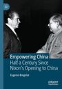 „Empowering China: Half a Century Since Nixon’s Opening to China“ von Eugenio Bregolat. Zwei Männer schütteln sich die Hand.