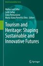 : Tourism and Heritage: Shaping Sustainable and Innovative Futures, Buch