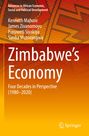 Buchtitel: "Zimbabwe's Economy: Four Decades in Perspective (1980–2020)". Autoren: Kenneth Mahuni, James Zivanomoyo.