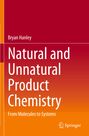 Titel: "Natural and Unnatural Product Chemistry" von Bryan Hanley. Untertitel: "From Molecules to Systems". Springer-Logo unten.