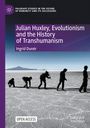 Titel: "Julian Huxley, Evolutionism and the History of Transhumanism" von Ingrid Dunér. Menschen auf einer Salzebene.