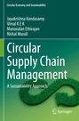 "Circular Supply Chain Management: A Sustainability Approach" steht im Zentrum. Autoren: Jayakrishna Kandasamy et al. Unten ist ein Springer-Logo und ein grünes Recycling-Symbol aus Gras.