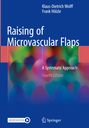 Frank Hölzle: Raising of Microvascular Flaps, Buch