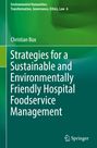 Christian Bux: Strategies for a Sustainable and Environmentally Friendly Hospital Foodservice Management, Buch