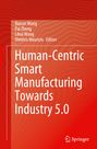: Human-Centric Smart Manufacturing Towards Industry 5.0, Buch