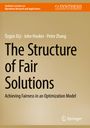 Titel: The Structure of Fair Solutions. Autoren: Özgün Elçi, John Hooker, Peter Zhang. Herausgeber: Springer. Beige Hintergrund.