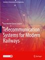 „Telecommunication Systems for Modern Railways“ von Juan Moreno García-Loygorri. Bunte, leuchtende Fasern im Hintergrund.