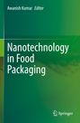 Text: "Awanish Kumar Editor, Nanotechnology in Food Packaging". Grüner, abstrakter Hintergrund mit Springer-Logo unten.