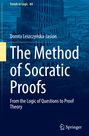 Dorota Leszczy¿ska-Jasion: The Method of Socratic Proofs, Buch