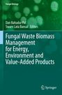 Titel: "Fungal Waste Biomass Management for Energy, Environment and Value-Added Products". Grüner Hintergrund mit Pilzstrukturen.