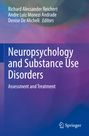 Neuropsychology and Substance Use Disorders, Buch