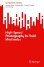 Junwei Shen: High-Speed Photography in Fluid Mechanics, Buch