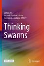 „Thinking Swarms“ von Simon Ng, Jason Beaufort Scholz, Hussein A. Abbass. Bunter, abstrakter Hintergrund.