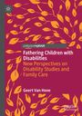 „Fathering Children with Disabilities“, Geert Van Hove. Rotes Cover, orange-gelbe Blätter, Verlag „palgrave pivot“.