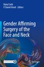 "Gender Affirming Surgery of the Face and Neck" von Rahul Seth und P. Daniel Knott. Bunte, abstrakte Gesichter.