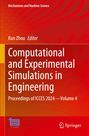 "Computational and Experimental Simulations in Engineering, Proceedings of ICCES 2024—Volume 4, Kun Zhou Editor."