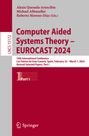 : Computer Aided Systems Theory - EUROCAST 2024, Buch