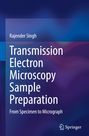 Rajender Singh: Transmission Electron Microscopy Sample Preparation, Buch