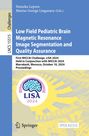 : Low Field Pediatric Brain Magnetic Resonance Image Segmentation and Quality Assurance, Buch